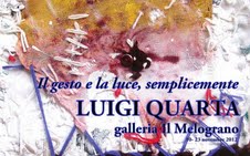 Luigi Quarta - Il gesto e la luce semplicemente